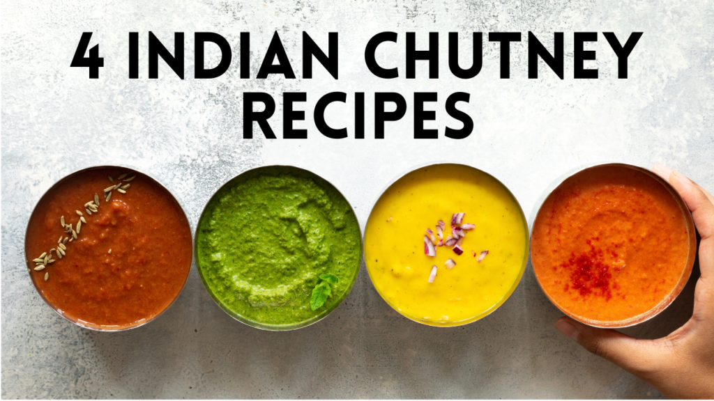 4 Indian Chutney Recipes Delicious